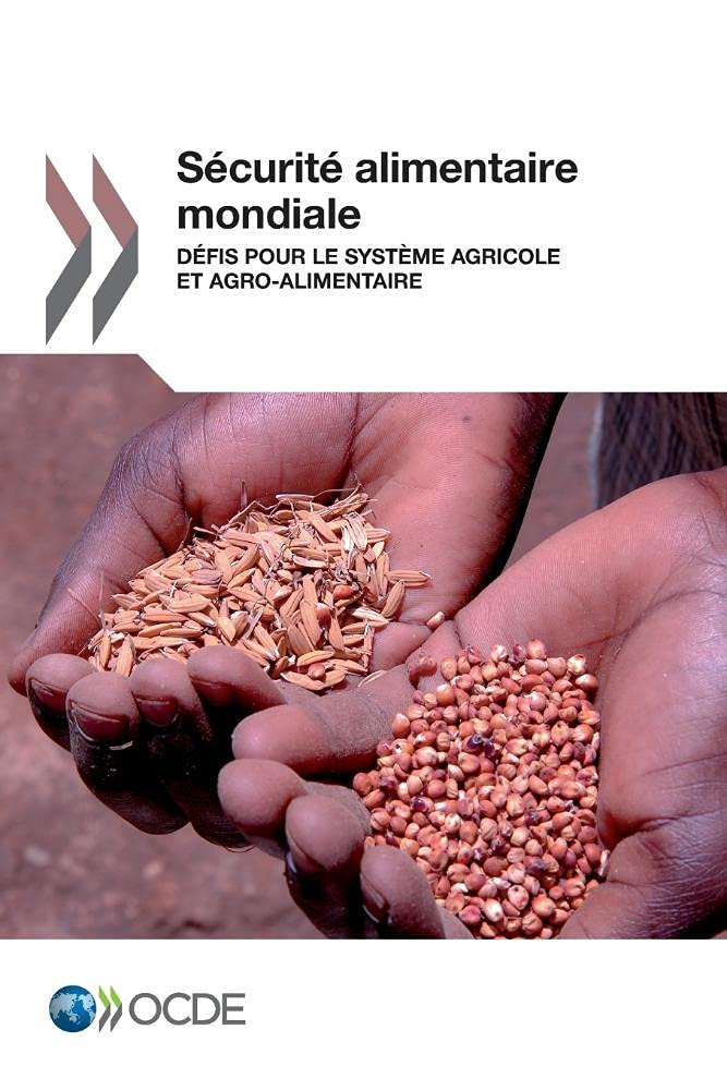 Sécurité alimentaire mondiale : défis pour le système agricole et agro-alimentaire