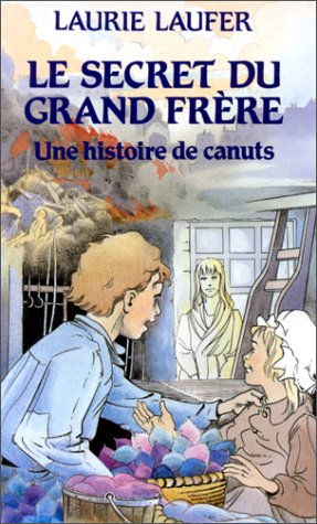 Le Secret du grand frère : une histoire de canuts