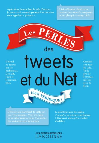Les perles des tweets et du Net : 100% véridique !