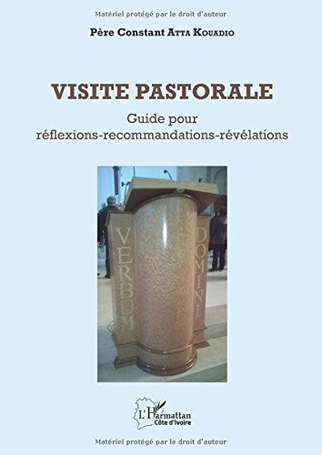 Visite pastorale : guide pour réflexions-recommandations-révélations