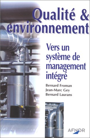 qualite & environnement. vers un système de management intégré