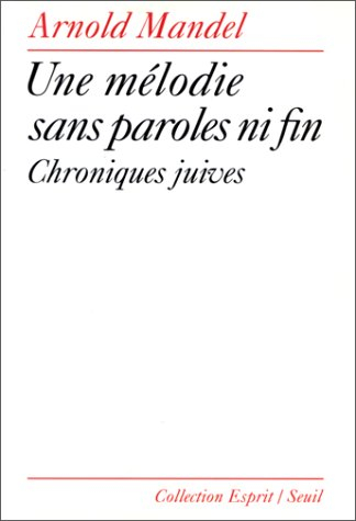 Une Mélodie sans parole ni fin : chroniques juives