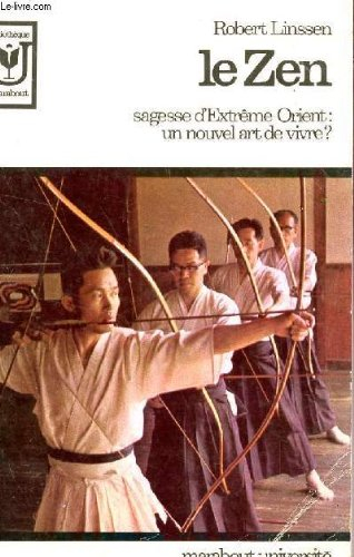 le zen. sagesse d'extrême orient. un nouvel art de vivre ?