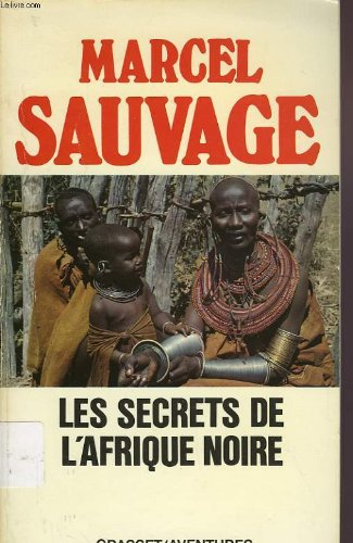 Les Secrets de l'Afrique noire
