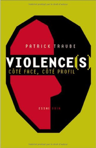 Violence(s), côté face, côté profil