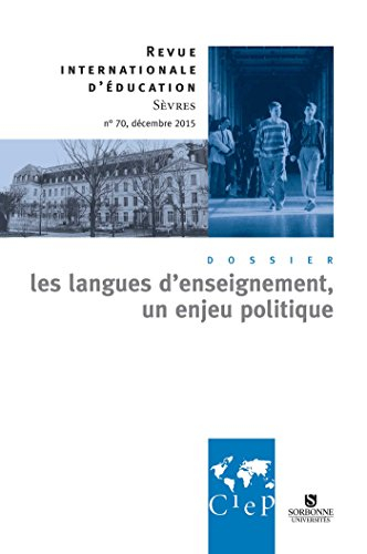 Revue internationale d'éducation, n° 70. Les langues d'enseignement, un enjeu politique
