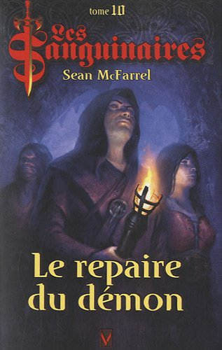 Les sanguinaires. Vol. 10. Le repère du démon