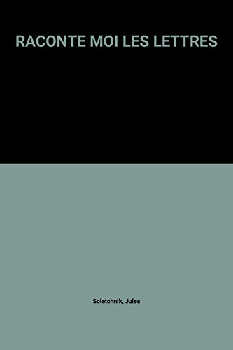 Raconte-moi les lettres : premier abécédaire actif