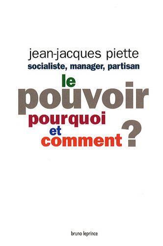 Le pouvoir : pourquoi et comment ?