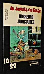 La jungle en folie : Horreurs judiciaires