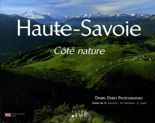 Haute-Savoie : côté nature. Haute-Savoie : in the wilds
