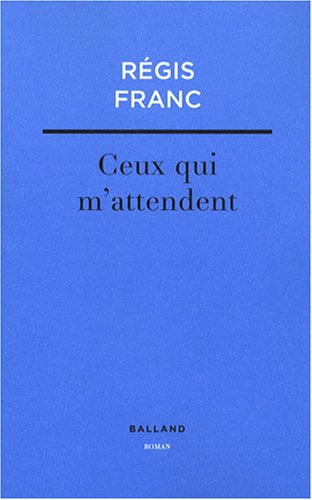 Ceux qui m'attendent