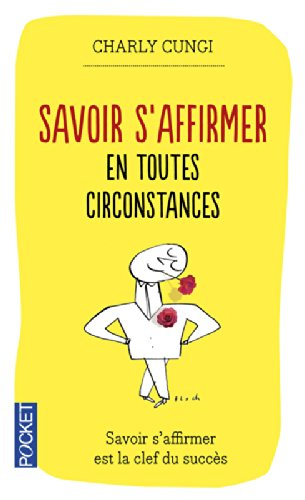 Savoir s'affirmer en toutes circonstances