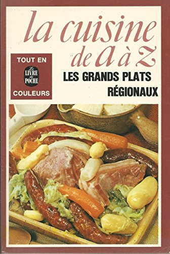 les grands plats régionaux (la cuisine de a à z...) [broché]