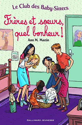 Le Club des baby-sitters. Vol. 18. Frères et soeurs, quel bonheur !