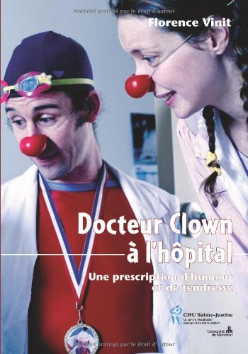 docteur clown à l'hôpital : une prescription d'humour et de tendresse