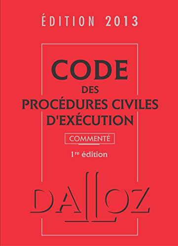 Code des procédures civiles d'exécution 2013, commenté