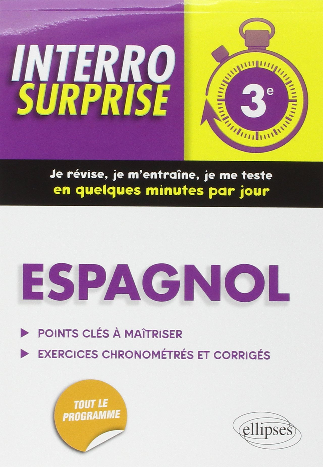 Espagnol 3e : points clés à maîtriser, exercices chronométrés et corrigés