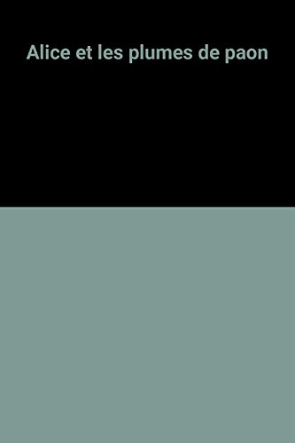 alice et les plumes de paon