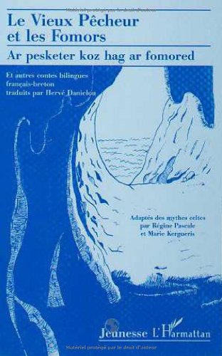 Le vieux pêcheur et les Fomors. Ar pesketer koz hag ar fomored : et autres contes bilingues français