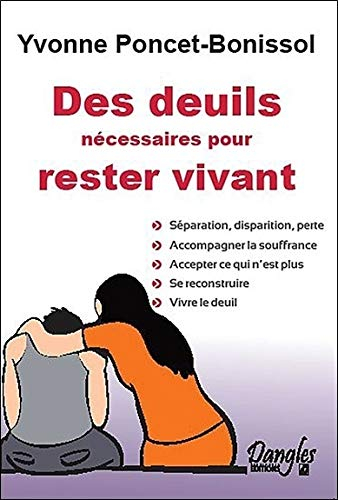 Des deuils nécessaires pour rester vivant