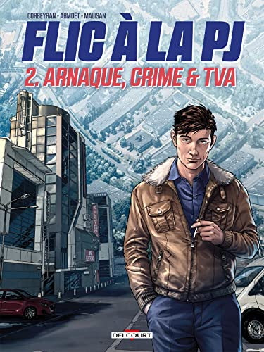 Flic à la PJ. Vol. 2. Arnaque, crime & TVA