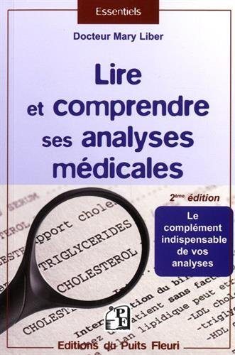 Lire et comprendre ses analyses médicales : le complément indispensable de vos analyses