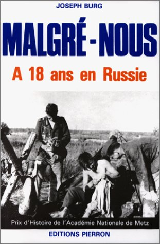 Malgré-nous : à 18 ans en Russie