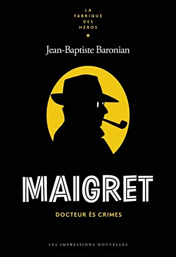 Maigret : docteur ès crimes