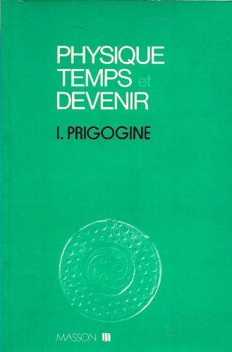 physique, temps et devenir - traduit de l'anglais par françoise sullivan, sous la direction de jacqu