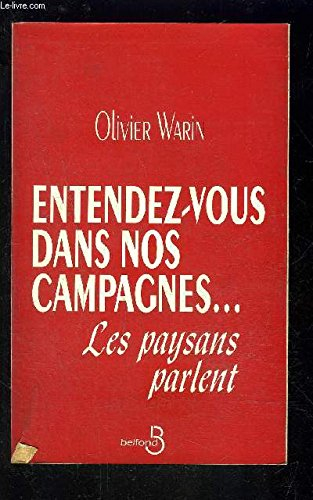 Entendez-vous dans nos campagnes : les paysans parlent