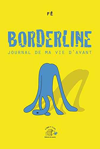 Borderline: Journal de ma vie d?avant