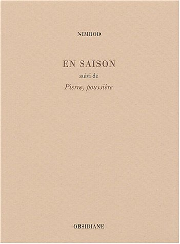 En saison. Pierre, poussière