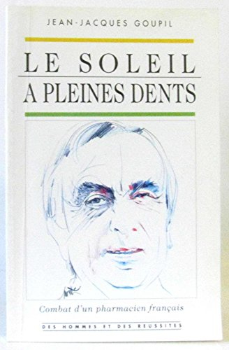 Le Soleil à pleines dents : combat d'un pharmacien français