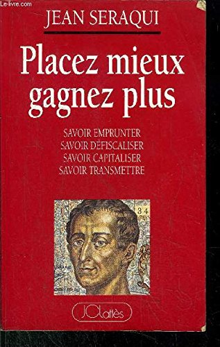 Placez mieux, gagnez plus