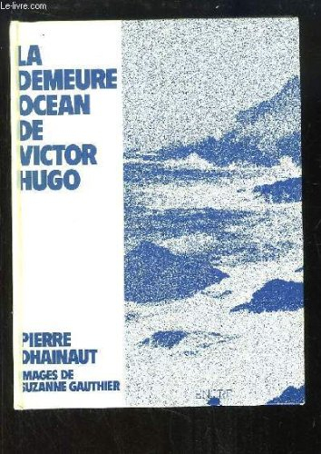 Hauteville-House la demeure océan de Victor Hugo