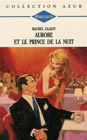 aurore et le prince de la nuit : collection : harlequin collection azur n, 1360