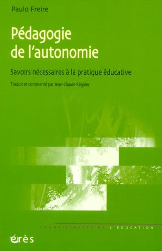 Pédagogie de l'autonomie : savoirs nécessaires à la pratique éducative