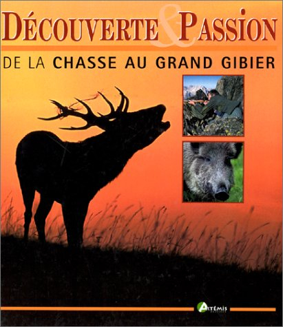 Découverte et passion de la chasse au grand gibier