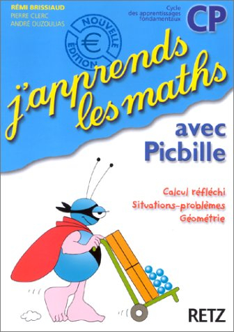 J'apprends les maths avec Picbille, CP : calcul réfléchi, situations-problèmes, géométrie : fichier 