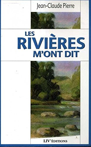 Les rivières m'ont dit