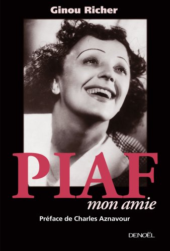 Piaf, mon amie