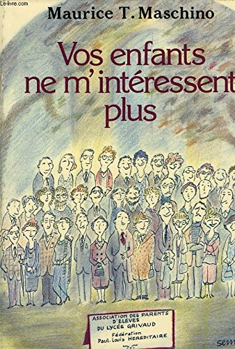 vos enfants de m'intéressent plus [broché] by maschino, maurice t.