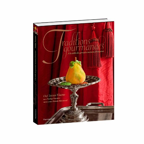 Traditions gourmandes : à la table des grandes maisons françaises