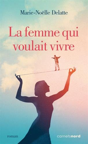 La femme qui voulait vivre
