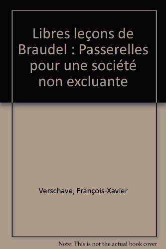 Libres leçons de Braudel : passerelles pour une société non excluante