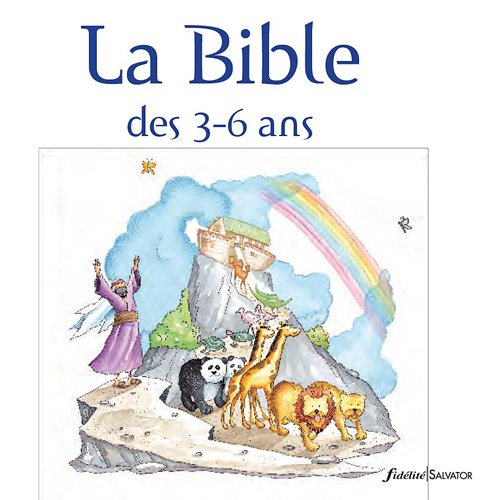 La Bible des 3 à 6 ans
