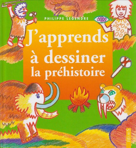 J'apprends à dessiner la préhistoire