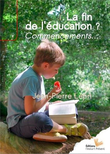 La fin de l'éducation ? : commencements...