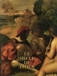 le siecle de titien l'age d'or de la peinture a venise